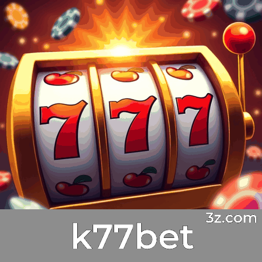 k77bet: Sua Plataforma de Apostas Confiável e Rápida