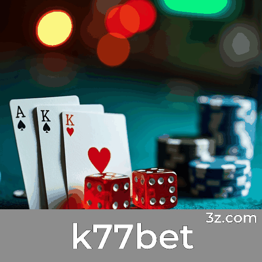 k77bet: Sua Plataforma de Apostas Confiável e Rápida
