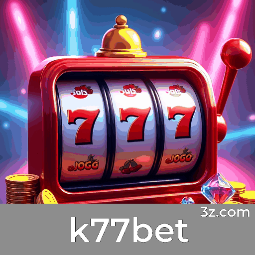 k77bet: Sua Plataforma de Apostas Confiável e Rápida